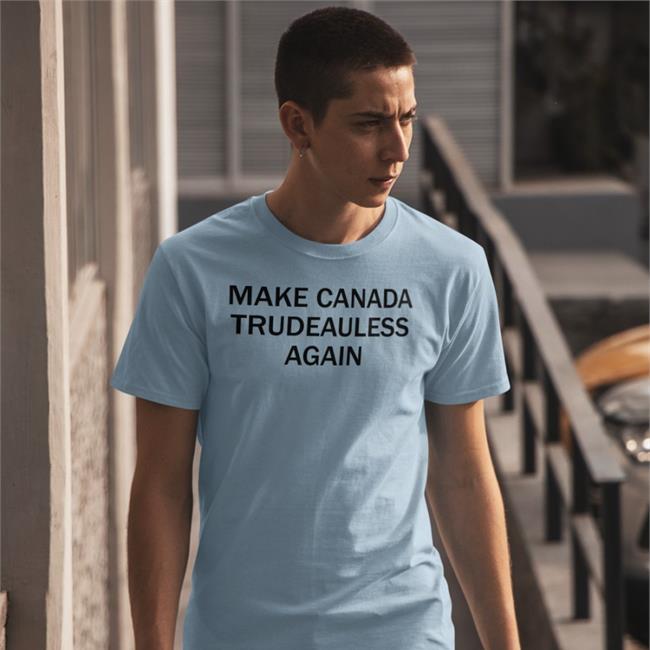 Make Canada Trudeauless Again Shirt Calypso Viledeity