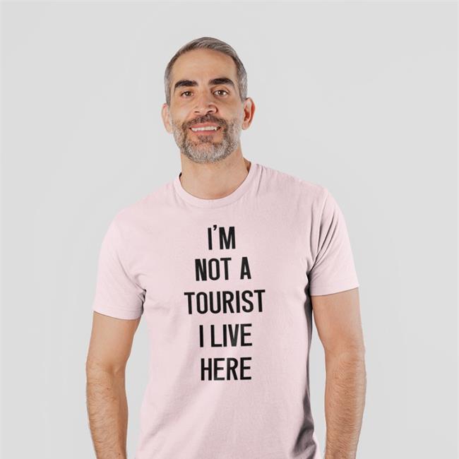 I'm Not A Tourist I Live Here Shirt Rick Steves