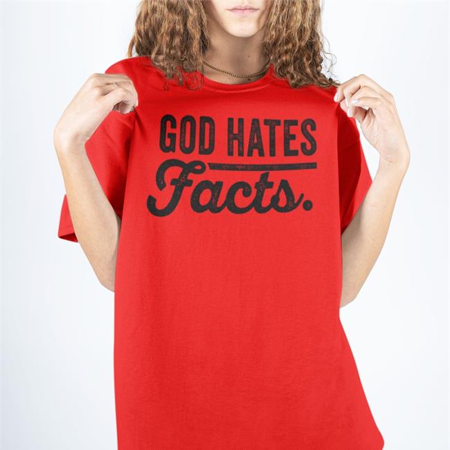 God Hates Facts Tee Shirt