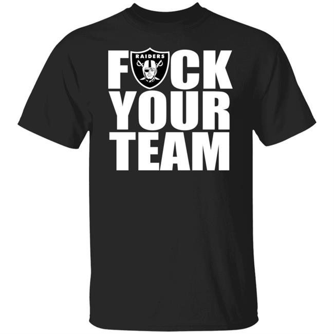 Raider Nation Fuck Your Team Shirt Mz Feisty Raider
