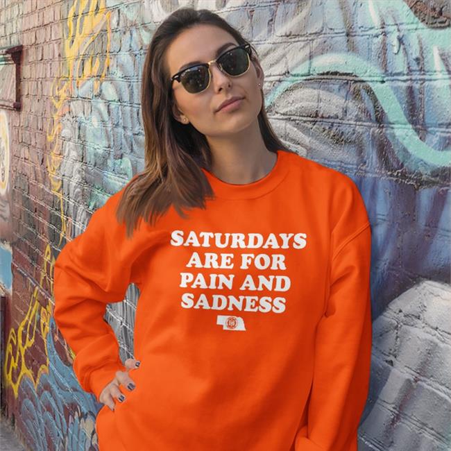 Saturdays Are For Pain And Sadness T-Shirt