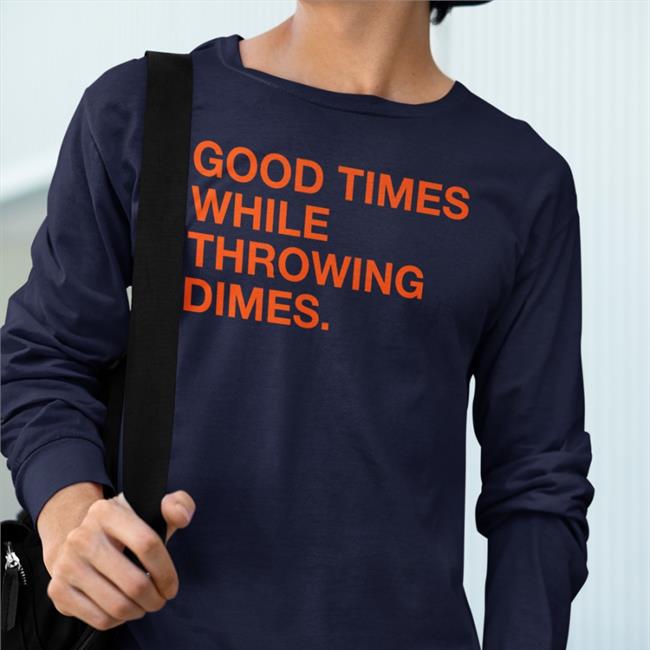 Obvious Shirts Shop Good Times While Throwing Dimes Hoodie