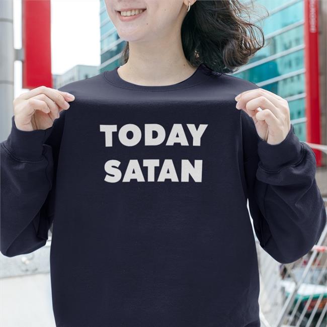 Today Satan Tee