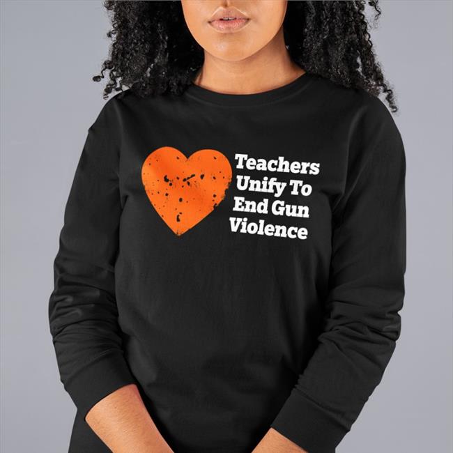 Teachers Unify To End Gun Violence Hoodie