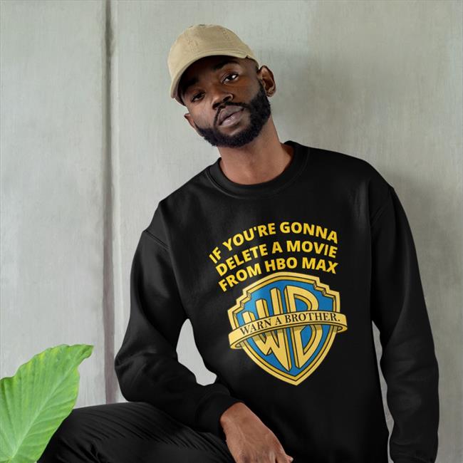 If You're Gonna Delete A Movie From Hbo Max T-Shirt Brandon Classic Movies Ashley Beacon Teaches Tweeting
