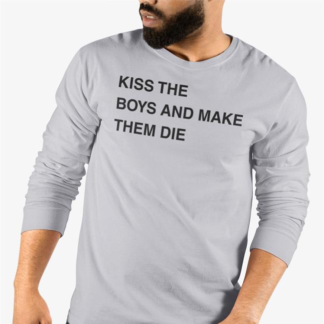 Kiss The Boys And Make Them Die Tee Poorly Translated Shirts