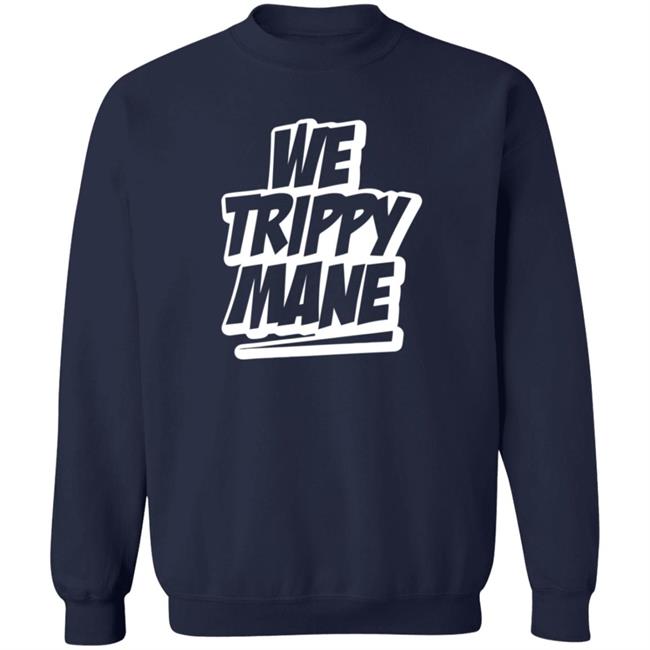 Three 6 Mafia Merch Juicy J We Trippy Shirt We Trippy Mane Shirt Three 6 Mafia Merch Juicy J We Trippy Shirt We Trippy Mane Shirt