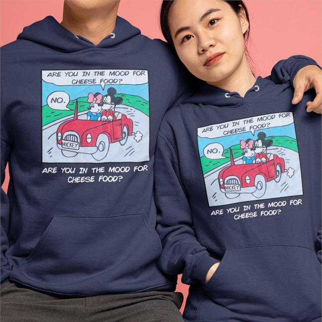 Are You In The Mood For Cheese Food Tee