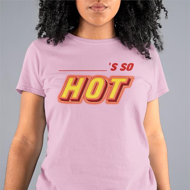 Becky’s So Hot T Shirt
