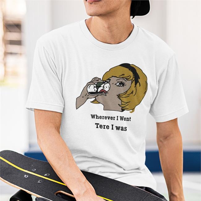 Poorly Translated Shirts Wherever I Went Tere I Was Sweatshirt