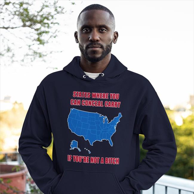 States Where You Can Conceal Carry If You're Not A Bitch Shirts Ballistic Ink Merch Iraqveteran8888