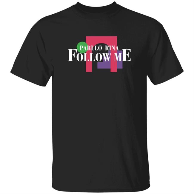 Pabllo Vittar Pabllo Rina Follow Me Shirt