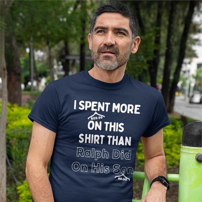 Quarantinedcoof I Spent More On This Shirt Than Ralph Did On His Son Shirt