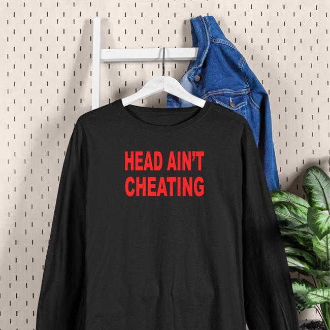 Head Ain't Cheating Zip Up Hooded Sweatshirt Shirts That Go Hard