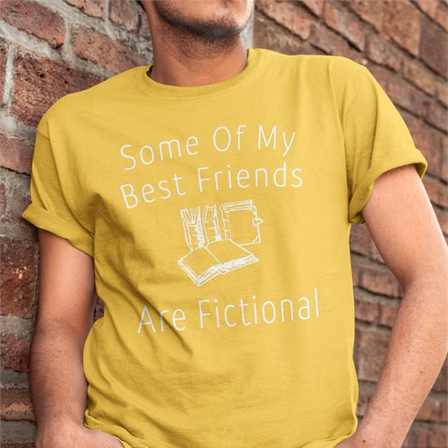 Some Of My Best Friends Are Fictional Book Nerd T-Shirts Melanie Gywer