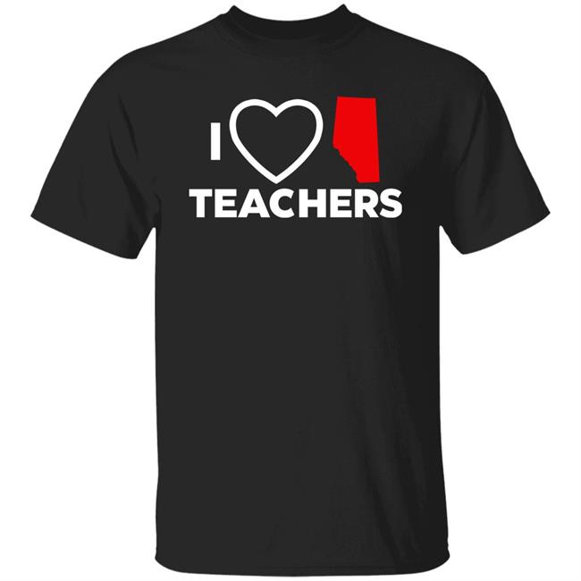 I Love Alberta Teachers T Shirt Krista Li Kristalixy Istandwithabteachers