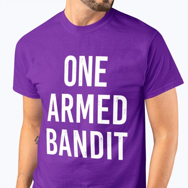 One Armed Bandit Shirts