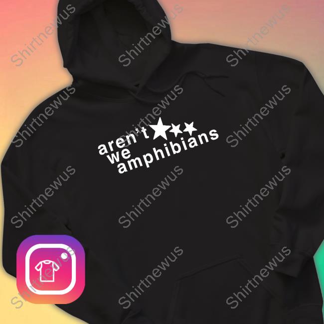 Official Amphibiansca Aren’T We Amphibians T Shirts