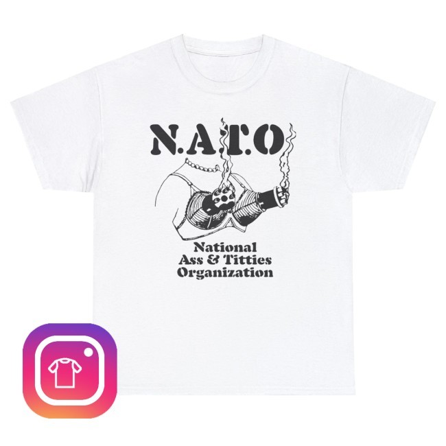 Funnyahhtees Nato National Ass & Titties Organization New Shirt