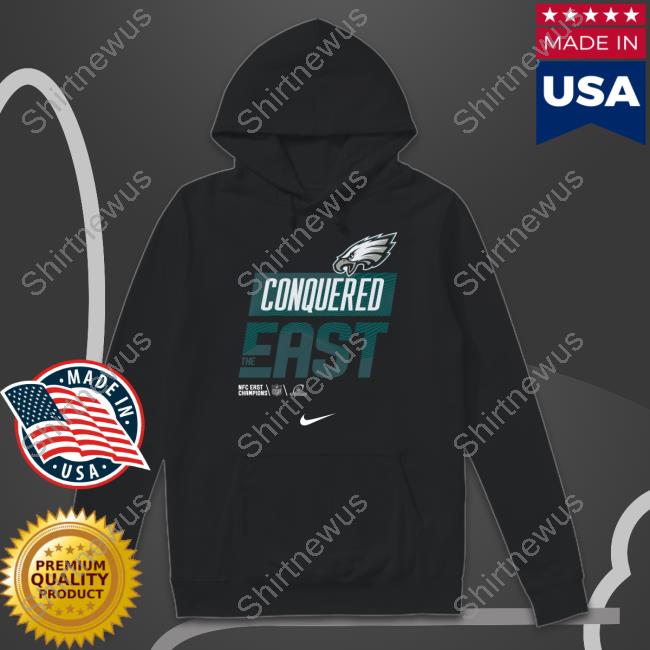 Philadelphia Eagles Conquered The East Shirts