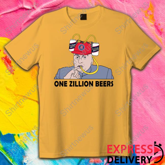 One Zillion Beers T Shirt