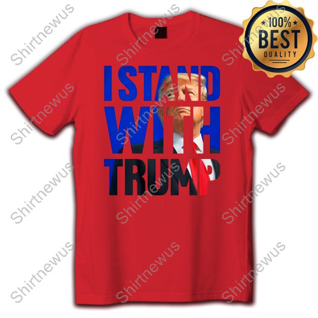 I Stand With Trump T-Shirt