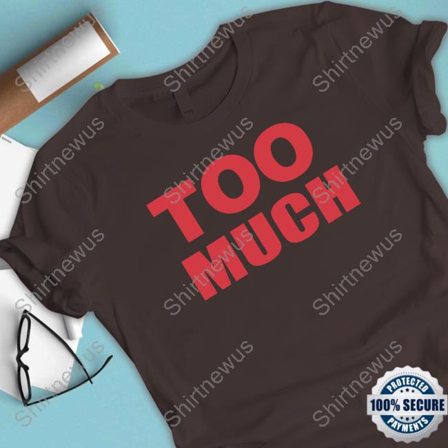 Too Much Hive T-Shirt