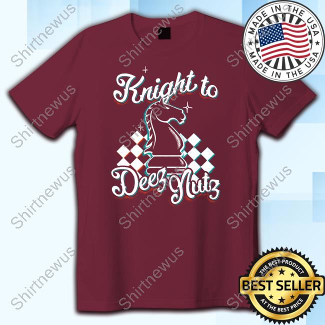 Unsubscribe Podcast Merch Knight To D Nuts Tee Shirt