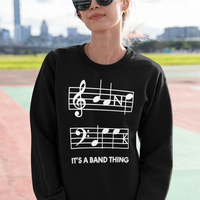 It's A Band Thing Shirt Threatening Music Notation