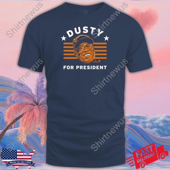 Dusty Baker For President Hoodie