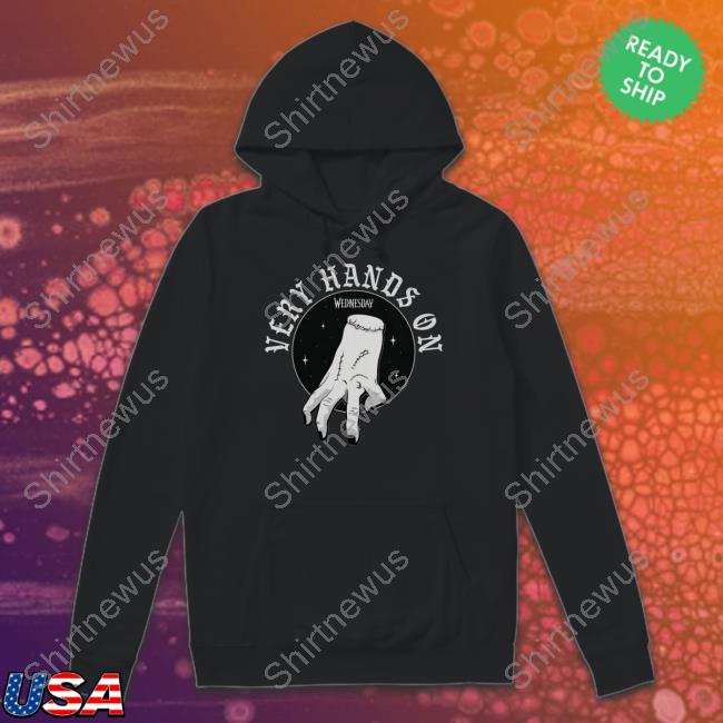 Thepopinsider Wednesday Very Hands On Shirts