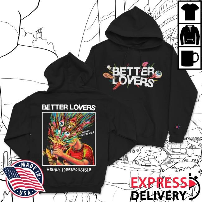 Official Better Lovers Merch Better Lovers - Highly Irresponsible Album Art Pullover Sweatshirt