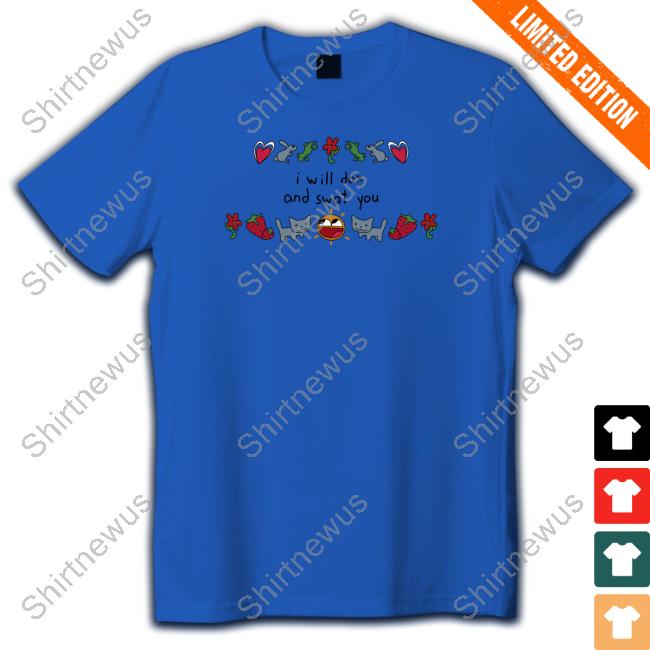 I Will Dox And Swat You T Shirt I Will Dox And Swat You Shirt