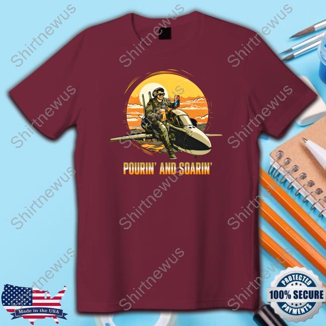 Official Pourin And Soarin T-Shirt