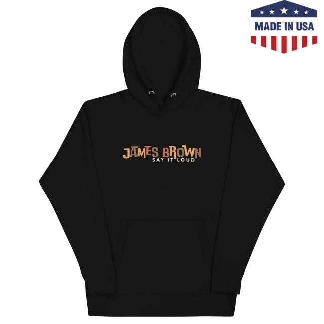 Official James Brown Store Shop James Brown Say It Loud Logo Attractive Hoodie