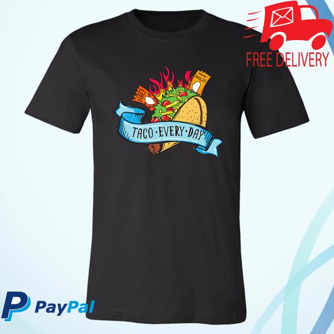 Official Taco Bell Apparel Clothing Store Shop Taco Bell Taco Every Day T Shirt Tacobell Merch
