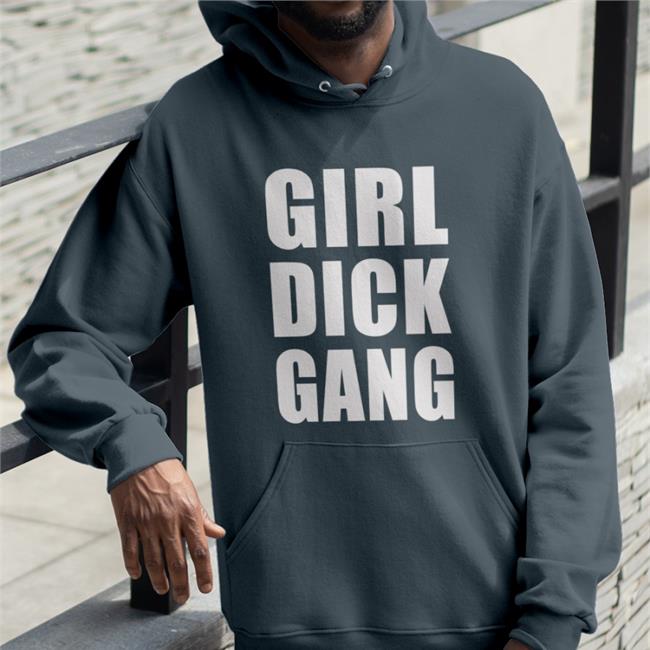 Girl Dick Gang T-Shirts