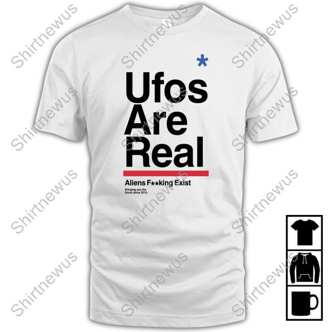 Ufos Are Real Tee Shirt