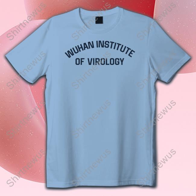 Official Wilfred Reilly Wuhan Institute Of Virology T Shirt