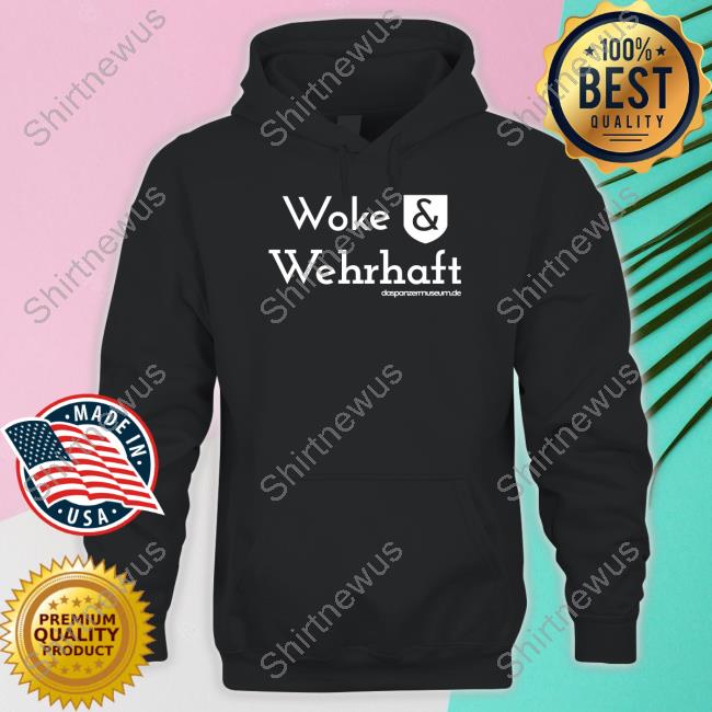 Woke & Wehrhaft Shirt
