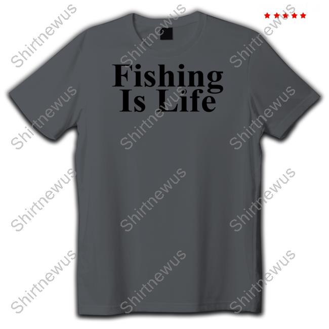 Fishing Is Life Shirt The Onion T-Shiirt