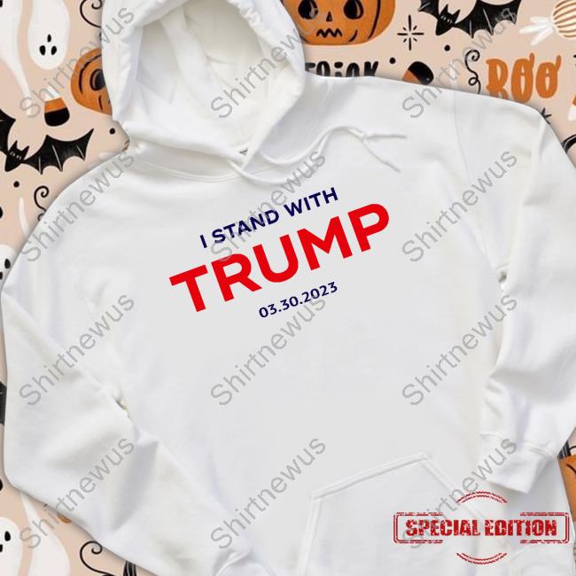 Team Stormy Merch Stormy Daniels I Stand With Trump 03.30.2023 Shirt