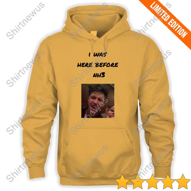 I Was Here Before Nh3 Sweatshirt Thrstowns