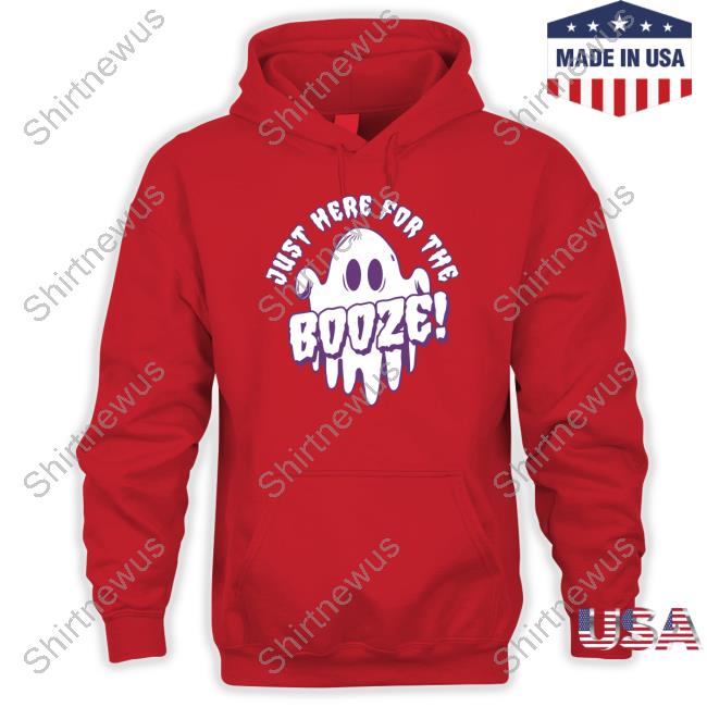 Bunkerbranding Merch Just Here For The Booze Tee Just Here For The Booze T Shirts
