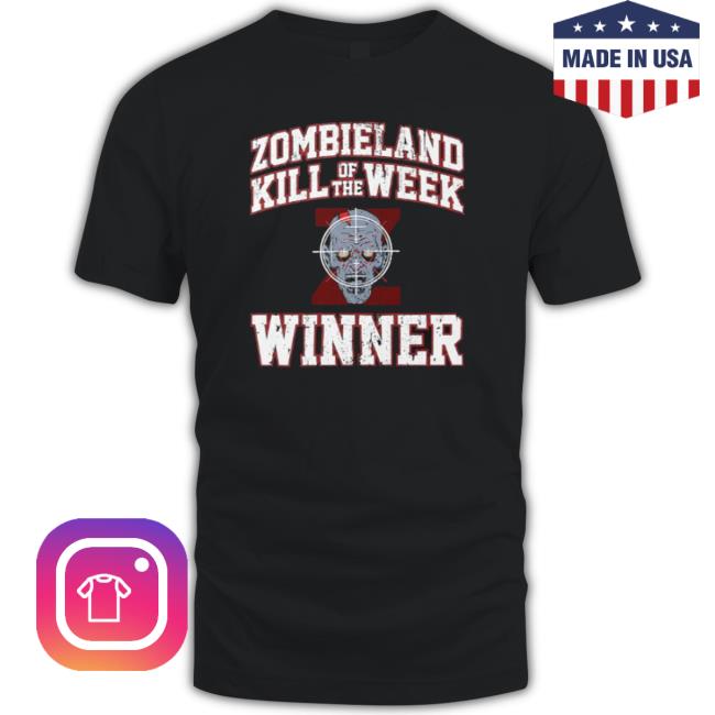Zombieland Kill Of The Week Winner Shirt