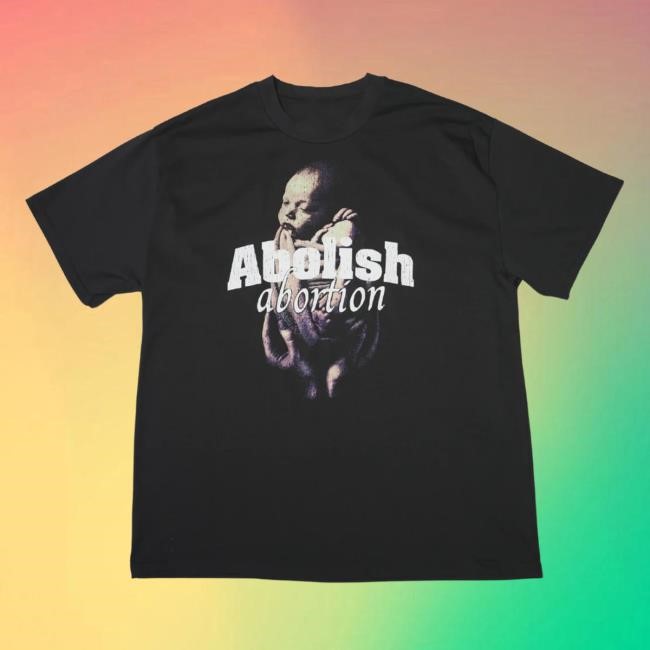 Bryson Gray Abolish Abortion New Shirt Bryson Gray Music Clothing