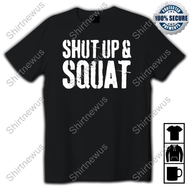Official DonutHolschtein Shut Up And Squat Shirts