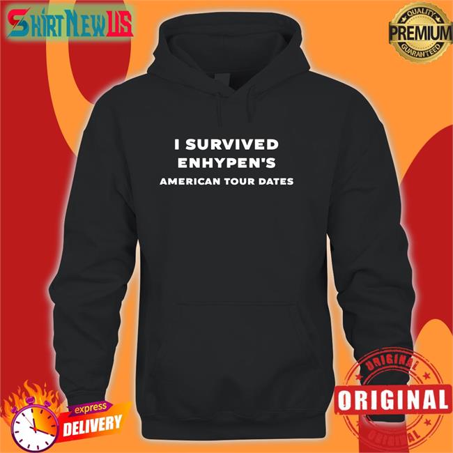 I Survived Enhypen's American Tour Dates Shirt Hoonzism Classic