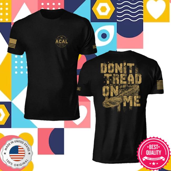Official Acal Clothing Shop Merch Don't Tread On Me Tee