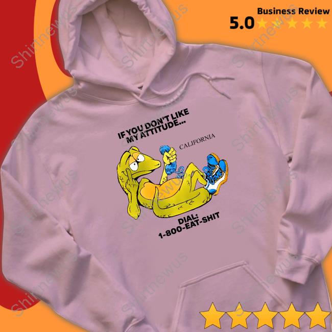 Official If You Don't Like My Attitude T-Shirt